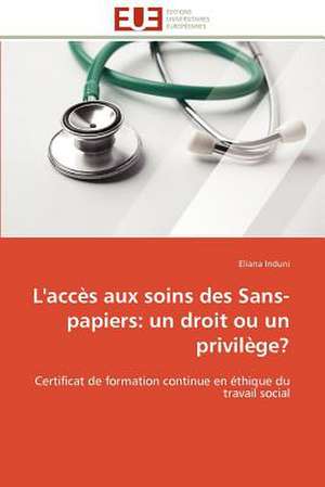 L'Acces Aux Soins Des Sans-Papiers