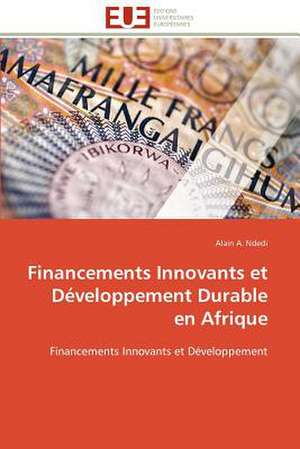 Financements Innovants Et Developpement Durable En Afrique