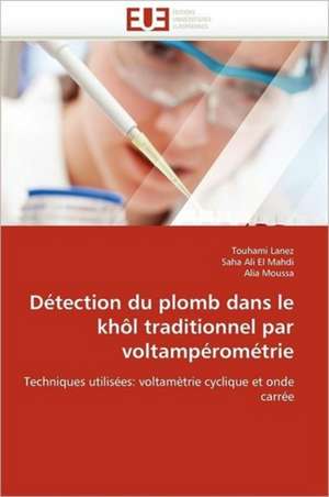 Détection du plomb dans le khôl traditionnel par voltampérométrie de Touhami Lanez