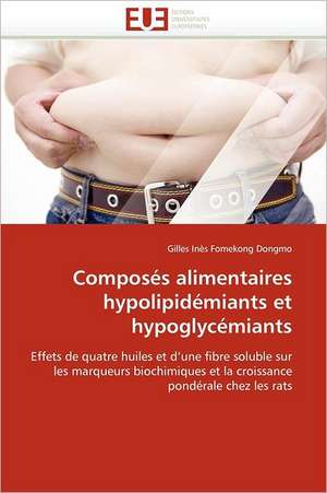 Composés alimentaires hypolipidémiants et hypoglycémiants de Gilles Inès Fomekong Dongmo