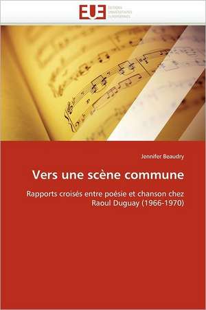 Vers une scène commune de Jennifer Beaudry