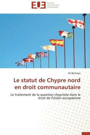 Le Statut de Chypre Nord En Droit Communautaire