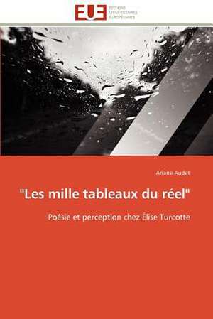 "Les Mille Tableaux Du Reel"