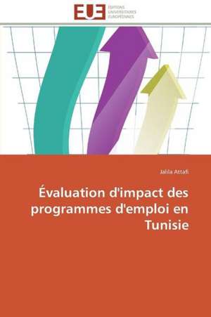 Evaluation D'Impact Des Programmes D'Emploi En Tunisie: Une Cible D'Antibiotiques Et Biocatalyseur Potentiel de Jalila Attafi