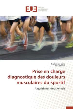 Prise En Charge Diagnostique Des Douleurs Musculaires Du Sportif: Une Cible D'Antibiotiques Et Biocatalyseur Potentiel de Guillaume Sarre