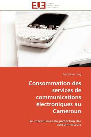 Consommation Des Services de Communications Electroniques Au Cameroun