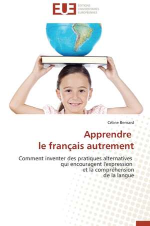 Apprendre Le Francais Autrement: Le Georadar Eiss de Céline Bernard