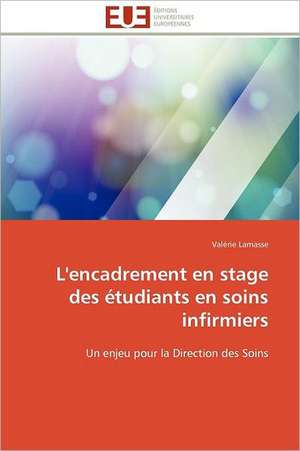 L'Encadrement En Stage Des Etudiants En Soins Infirmiers: Aspects Economiques de Valérie Lamasse