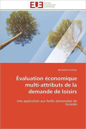 Evaluation Economique Multi-Attributs de La Demande de Loisirs