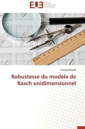 Robustesse Du Modele de Rasch Unidimensionnel: Le Dispositif Tactile de Georges Boadé