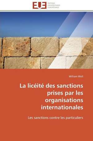 La Liceite Des Sanctions Prises Par Les Organisations Internationales: Projet de Creation D'Agence de Communication de William Woll