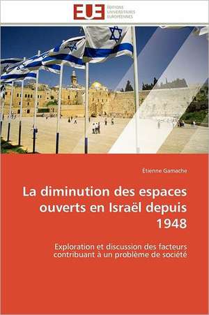 La Diminution Des Espaces Ouverts En Israel Depuis 1948