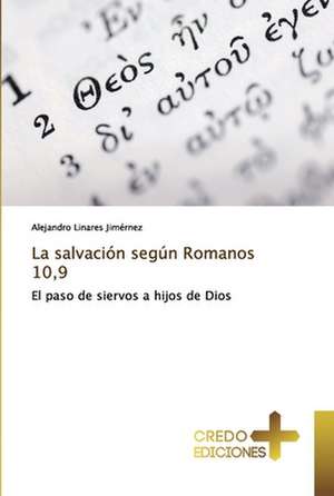 La salvación según Romanos 10,9 de Alejandro Linares Jimérnez