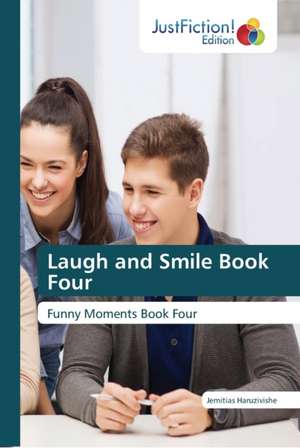 Laugh and Smile Book Four de Jemitias Haruzivishe