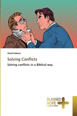 Solving Conflicts de David Kabono
