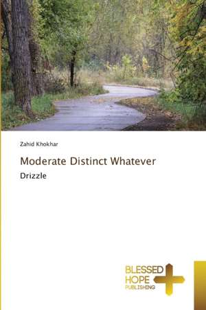 Moderate Distinct Whatever de Zahid Khokhar