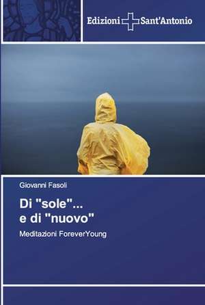 Di "sole"... e di "nuovo" de Giovanni Fasoli