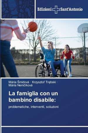 La famiglia con un bambino disabile: de Mária ¿Midová