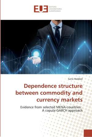 Dependence structure between commodity and currency markets de Sarra Haddad