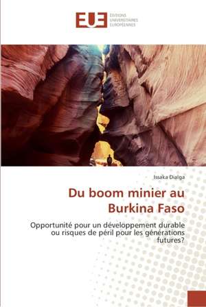 Du boom minier au Burkina Faso de Issaka Dialga