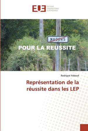 Représentation de la réussite dans les LEP de Rodrigue Yoboué