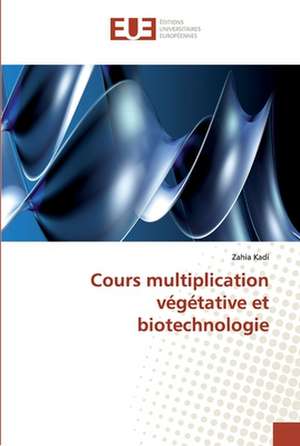 Cours multiplication végétative et biotechnologie de Zahia Kadi