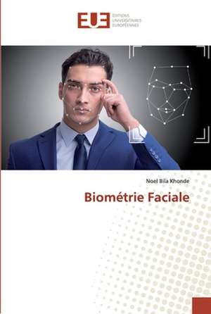 Biométrie Faciale de Noel Bila Khonde