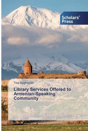 Library Services Offered to Armenian-Speaking Community de Tina Boghozian