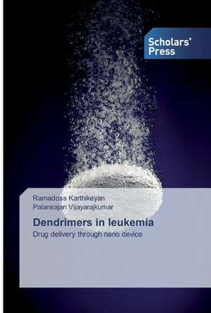 Dendrimers in leukemia de Ramadoss Karthikeyan