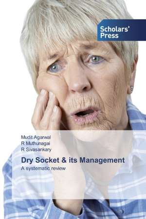 Dry Socket & its Management de Mudit Agarwal