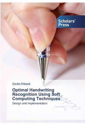 Optimal Handwriting Recognition Using Soft Computing Techniques de Savita Ahlawat