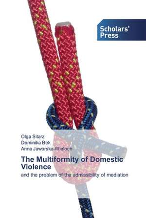 The Multiformity of Domestic Violence de Olga Sitarz