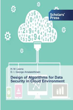 Design of Algorithms for Data Security in Cloud Environment de H. M. Leena