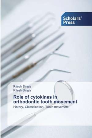 Role of cytokines in orthodontic tooth movement de Ritesh Singla