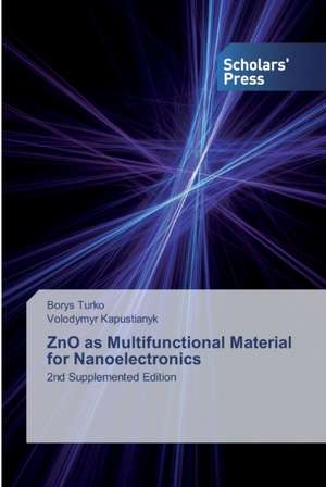 ZnO as Multifunctional Material for Nanoelectronics de Borys Turko