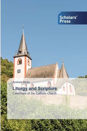 Liturgy and Scripture de Andrew Minto