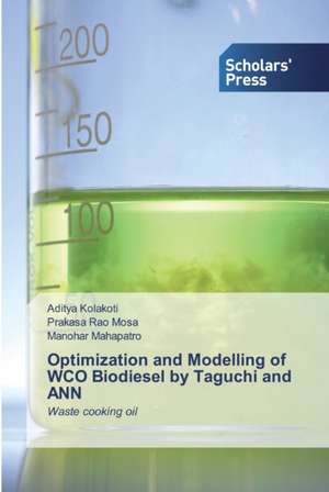 Optimization and Modelling of WCO Biodiesel by Taguchi and ANN de Aditya Kolakoti