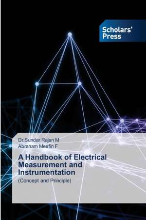 A Handbook of Electrical Measurement and Instrumentation de Sundar Rajan M