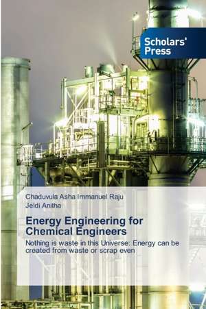 Energy Engineering for Chemical Engineers de Chaduvula Asha Immanuel Raju