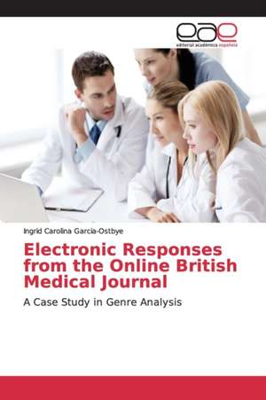 Electronic Responses from the Online British Medical Journal de Ingrid Carolina Garcia-Ostbye