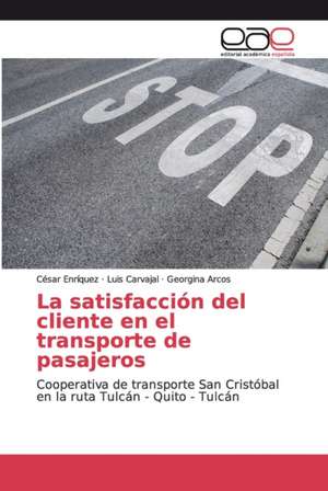 La satisfacción del cliente en el transporte de pasajeros de César Enríquez