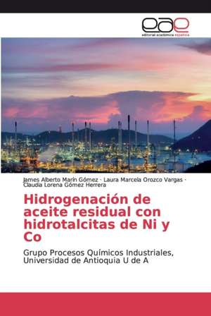 Hidrogenación de aceite residual con hidrotalcitas de Ni y Co de James Alberto Marín Gómez