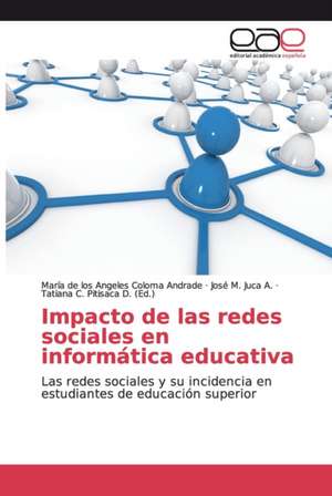 Impacto de las redes sociales en informática educativa de María de los Angeles Coloma Andrade