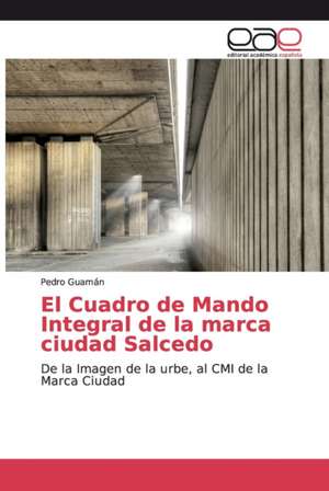 El Cuadro de Mando Integral de la marca ciudad Salcedo de Pedro Guamán