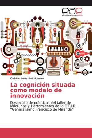 La cognición situada como modelo de innovación de Christian Leen