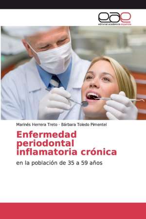 Enfermedad periodontal inflamatoria crónica de Marinés Herrera Treto