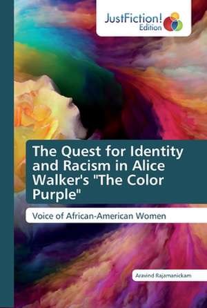 The Quest for Identity and Racism in Alice Walker's "The Color Purple" de Aravind Rajamanickam