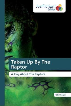 Taken Up By The Raptor de Robin Bright