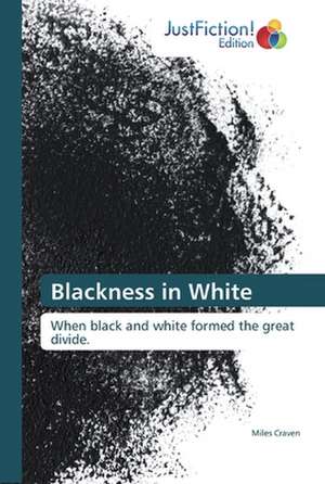 Blackness in White de Miles Craven