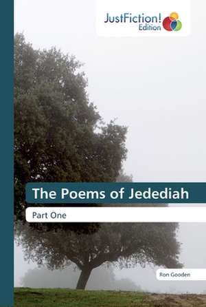 The Poems of Jedediah de Ron Gooden